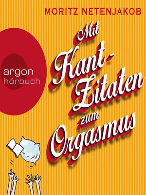cover image of Mit Kant-Zitaten zum Orgasmus (Gekürzte Lesung)